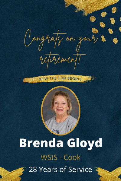 Brenda Gloyd - Congrats on your retirement.