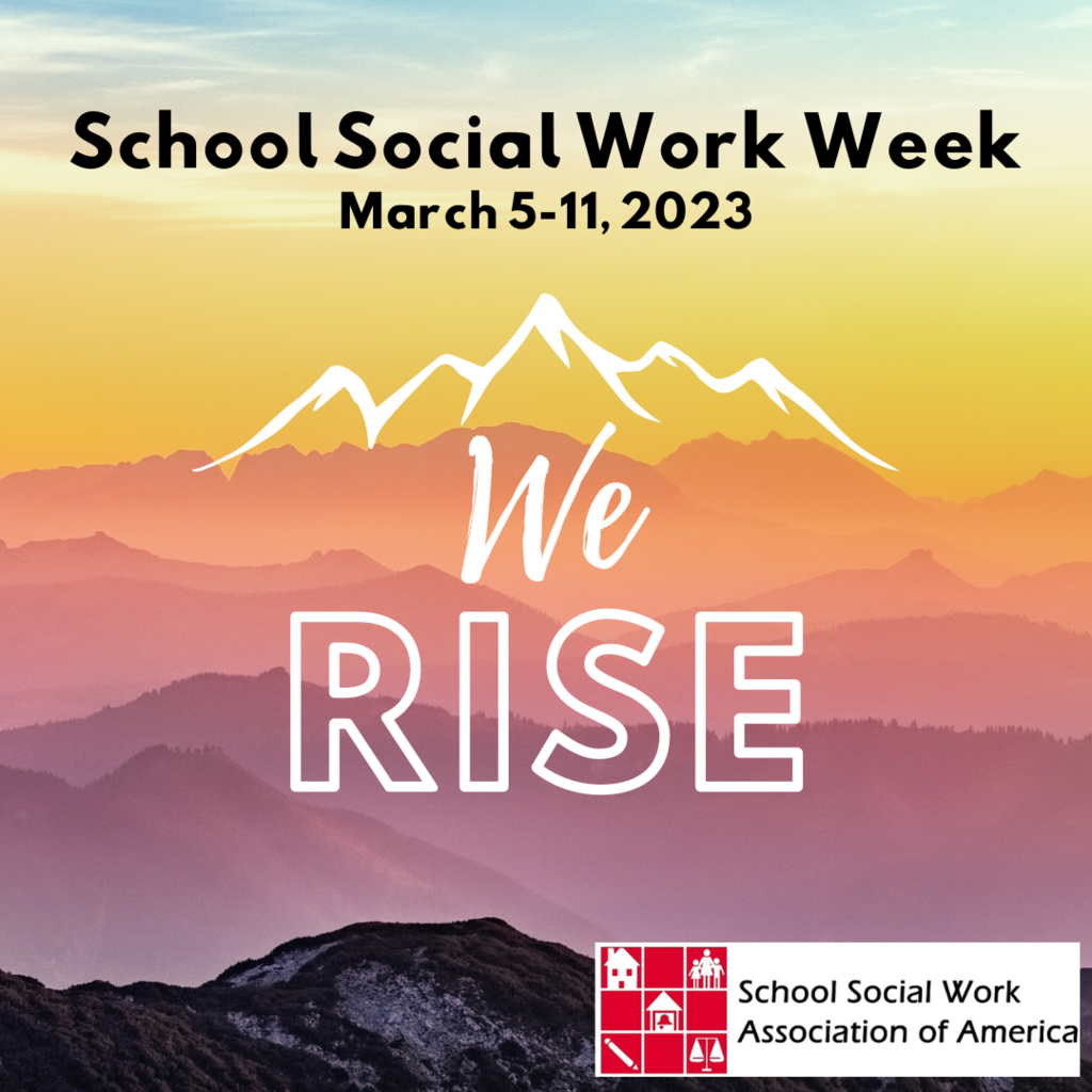 School Social Work Week - March 5-11, 2023 We Rise